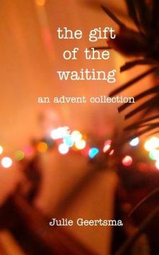 portada The gift of the waiting: an advent collection