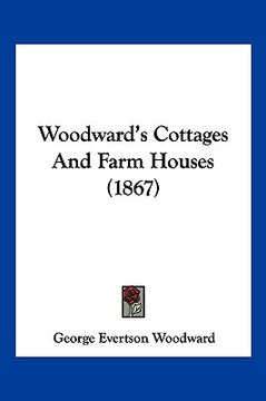 portada woodward's cottages and farm houses (1867) (in English)
