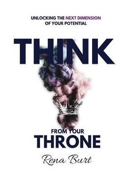 portada Think From Your Throne (en Inglés)