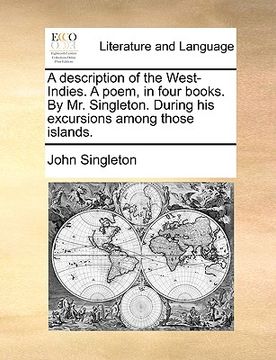 portada a description of the west-indies. a poem, in four books. by mr. singleton. during his excursions among those islands. (in English)