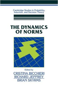 portada The Dynamics of Norms (Cambridge Studies in Probability, Induction and Decision Theory) (en Inglés)
