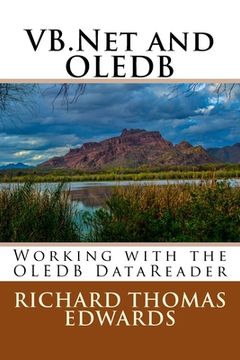 portada VB.Net and OLEDB: Working with the OLEDB DataReader (in English)