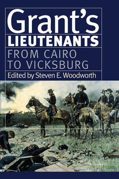 portada Grant's Lieutenants: From Cairo to Vicksburg (en Inglés)