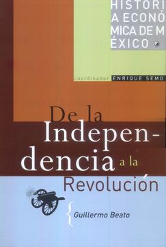 portada De la Independencia a la Revolucion (Historia Economica de Mexico (in Spanish)
