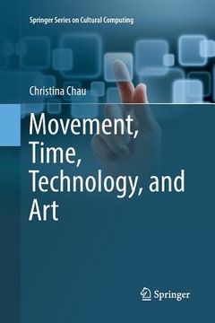 portada Movement, Time, Technology, and Art (en Inglés)