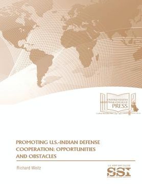 portada Promoting U.S.-Indian Defense Cooperation: OPPORTUNITIES and OBSTACLES (en Inglés)