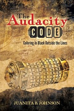 portada The Audacity Code: Coloring in Black Outside the Lines (en Inglés)