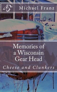 portada Memories of a Wisconsin gear head
