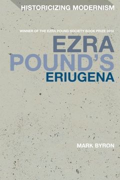 portada Ezra Pound's Eriugena (Historicizing Modernism)
