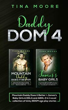 portada Daddy dom 4: Mountain Daddy Does it Better + James's Baby Girls a Ddlg and Abdl 2 in 1 Novel Collection of Kinky Bdsm age Play Stories (in English)