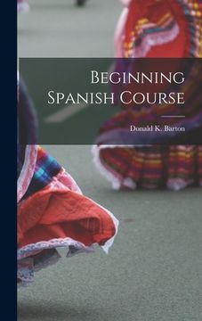 portada Beginning Spanish Course (en Inglés)