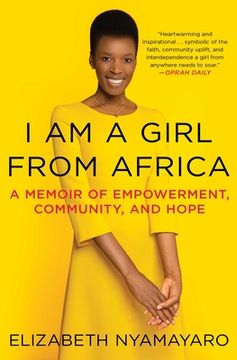 portada I am a Girl From Africa: A Memoir of Empowerment, Community, and Hope 