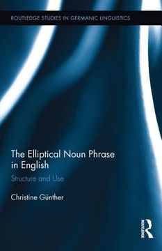 portada the elliptical noun phrase in english: structure and use (in English)