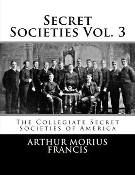 portada Secret Societies Vol. 3: The Collegiate Secret Societies of America (Volume 3)