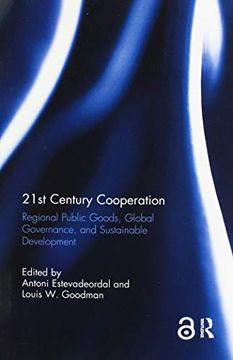 portada 21St Century Cooperation: Regional Public Goods, Global Governance, and Sustainable Development (en Inglés)