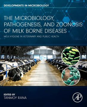 portada The Microbiology, Pathogenesis and Zoonosis of Milk Borne Diseases: Milk Hygiene in Veterinary and Public Health (Developments in Microbiology) (in English)