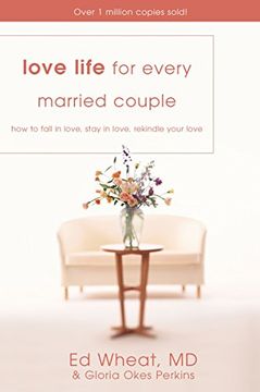 portada Love Life for Every Married Couple: How to Fall in Love, Stay in Love, Rekindle Your Love 