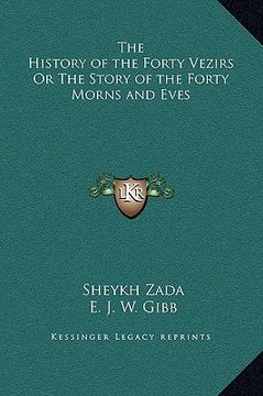 portada the history of the forty vezirs or the story of the forty morns and eves (en Inglés)