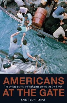 portada Americans at the Gate: The United States and Refugees During the Cold war (Politics and Society in Modern America) (in English)