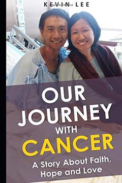 portada Our Journey With Cancer: A Story About Faith, Hope & Love (en Inglés)