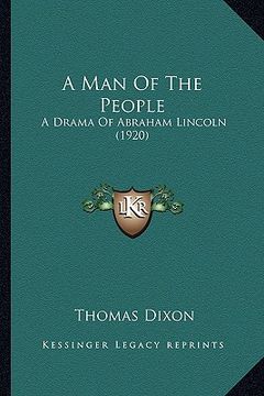 portada a man of the people a man of the people: a drama of abraham lincoln (1920) a drama of abraham lincoln (1920) (en Inglés)