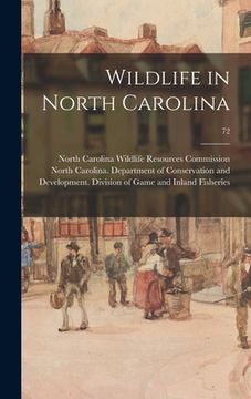 portada Wildlife in North Carolina; 72 (en Inglés)