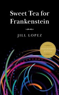 portada Sweet Tea for Frankenstein: Anniversary Edition (in English)