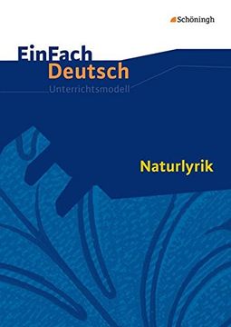portada Einfach Deutsch Unterrichtsmodelle: Naturlyrik: Gymnasiale Oberstufe (en Alemán)