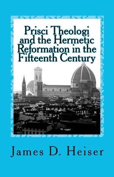 portada prisci theologi and the hermetic reformation in the fifteenth century (en Inglés)