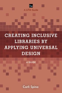 portada Creating Inclusive Libraries by Applying Universal Design: A Guide (in English)