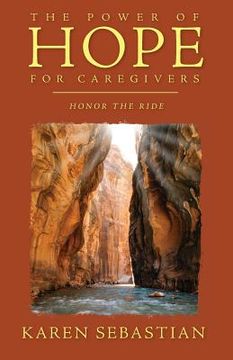 portada The Power of Hope for Caregivers: Honor the Ride (en Inglés)