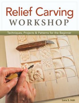 portada Relief Carving Workshop: Techniques, Projects & Patterns for the Beginner (en Inglés)