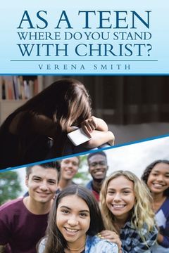 portada As a Teen Where Do You Stand with Christ? (en Inglés)