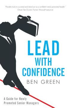 portada Lead with Confidence: A Guide for Newly Promoted Senior Managers