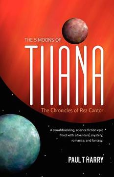 portada the 5 moons of tiiana / the chronicles of rez cantor (en Inglés)