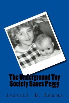 portada The Underground Toy Society Saves Peggy (en Inglés)