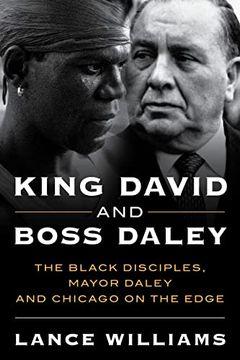 portada King David and Boss Daley: The Black Disciples, Mayor Daley, and Chicago on the Edge (en Inglés)