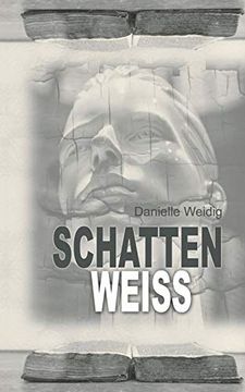 portada Schattenweiss: Zwei Welten und die Unheilvolle Beschwörung des Glücks (en Alemán)