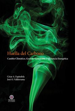 portada Huella del Carbono. Cambio Climático, Gestión Sustentable y Eficiencia Energética (in Spanish)