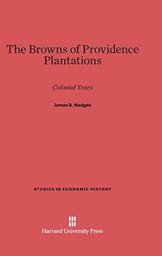 portada The Browns of Providence Plantations (Studies in Economic History) (in English)