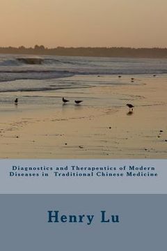portada Diagnostics and Therapeutics of Modern Diseases in Traditional Chinese Medicine (en Inglés)