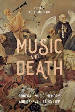 portada Music and Death: Funeral Music, Memory and Re-Evaluating Life 