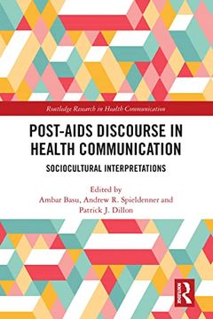 portada Post-Aids Discourse in Health Communication: Sociocultural Interpretations (Routledge Research in Health Communication) (en Inglés)