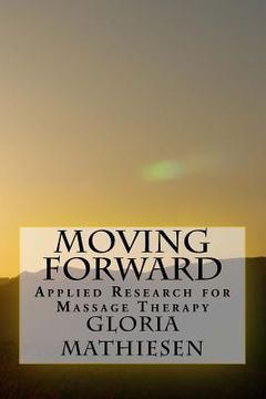 portada Moving Forward: Applied Research for Massage Therapy