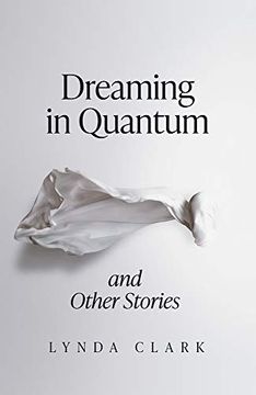 portada Dreaming in Quantum and Other Stories (en Inglés)