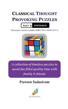 portada Classical Thought Provoking Puzzles Salt & Peppered: A collection of timeless puzzles to spend fun filled quality time with family & friends (en Inglés)