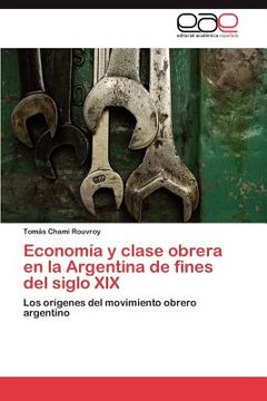 portada econom a y clase obrera en la argentina de fines del siglo xix (en Inglés)