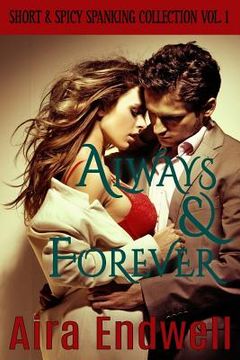 portada Always & Forever: Short & Spicy Spanking Collection Vol. 1 (en Inglés)