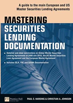 portada Mastering Securities Lending Documentation: A Practical Guide to the Main European and us Master Securities Lending Agreements (Financial Times Series) (The Mastering Series) (en Inglés)