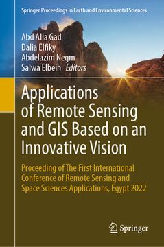 portada Applications of Remote Sensing and GIS Based on an Innovative Vision: Proceeding of the First International Conference of Remote Sensing and Space Sci (in English)